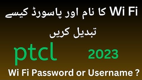 How to change PTCL WiFi password in mobile, PC, Laptop, 2023 Reset modem Router name