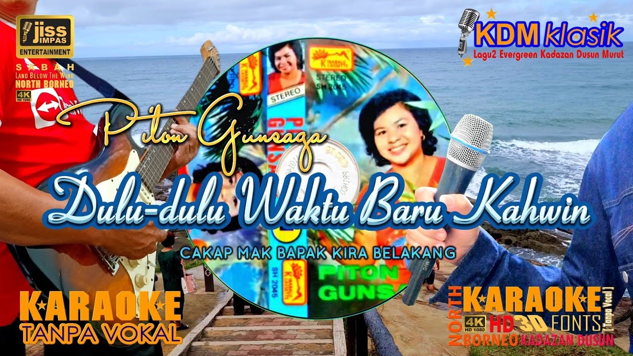 DULUDULU WAKTU BARU KAHWIN PITON GUNSAGA KARAOKE HD [4K] Tanpa Vokal YouTube