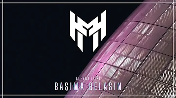 Aleyna Tilki - Başıma Belasın (Mehmetcan Yücel Remix)