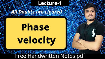 Lecture1 | Engineering Physics |  Phase Velocity | Theory and Derivation | Handwritten notes