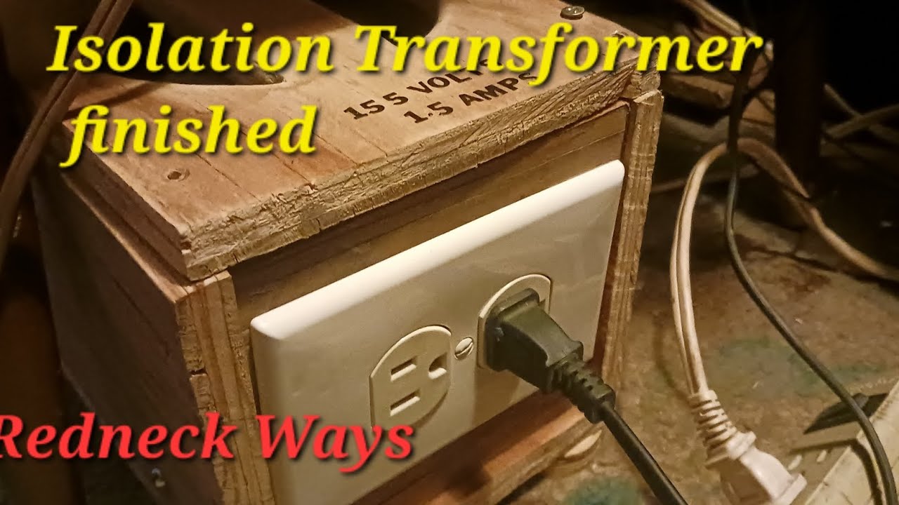 DIY ISOLATION TRANSFORMER finished [Redneck Ways] - YouTube
