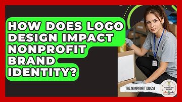 How Does Logo Design Impact Nonprofit Brand Identity? - The Nonprofit Digest