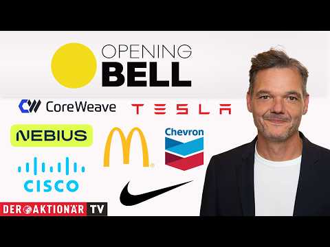 Opening Bell: Dow Jones, Chevron, Cisco Systems, McDonald's, Nike, Tesla, CoreWeave, Nebius