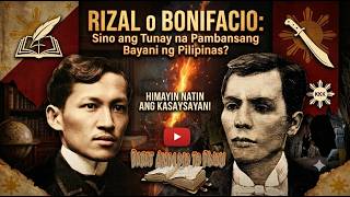 Rizal o Bonifacio Sino ang Tunay na Pambansang Bayani ng Pilipinas