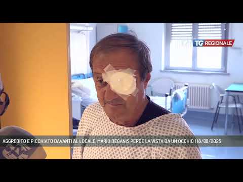 AGGREDITO E PICCHIATO DAVANTI AL LOCALE, MARIO DEGANIS PERDE LA VISTA DA UN OCCHIO | 18/08/2025