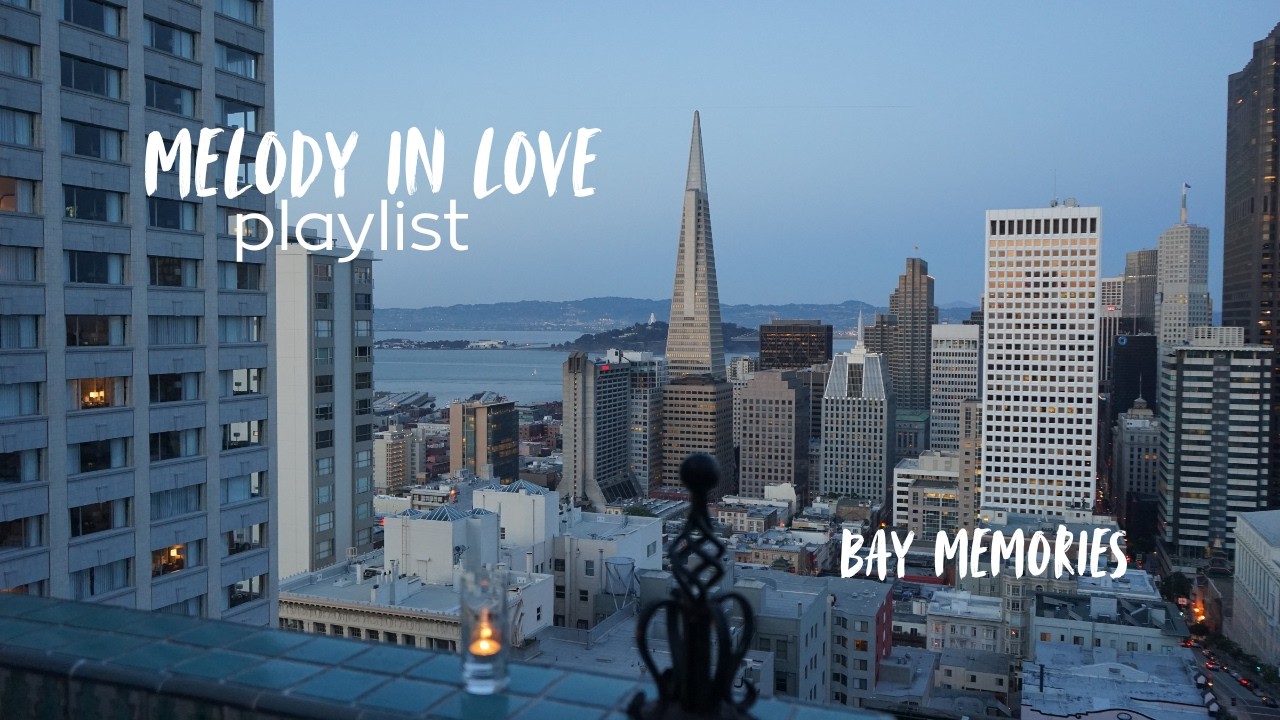 Playlist/ Soft Jazz Songs/ Memories of the San Francisco Bay