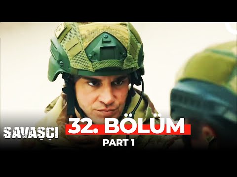 Savaşçı 32. Bölüm Part 1