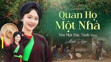 [ QUAN HỌ MỘT NHÀ ] Music Video 01 - Yêu Một Bắc Ninh | Minh Ngọc