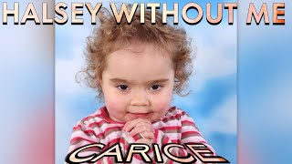 HALSEY - WITHOUT ME BY LITTLE GIRL ''CARICE'' - LONG VERSION