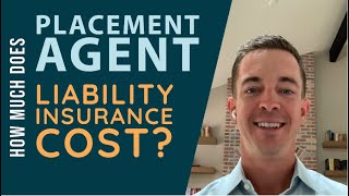 How Much Does Placement Agent Liability Insurance Cost