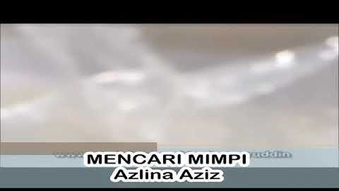 mencari mimpi - azlina aziz