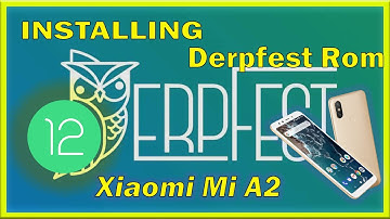 Installing DerpFest Android 12 Rom on the Xiaomi Mi A2 #Android12 #XiaomiMiA2