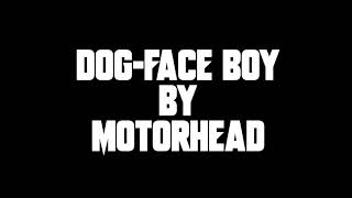 Motörhead - Dog-Face Boy ( Lyric Video )