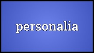 Personalia Meaning