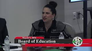 Board of Education Meeting - March 5, 2026