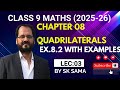 Class 9 Maths | Quadrilaterals | 2025-26 | Chapter 08 | NCERT with Basic Concepts | By S.K. Sama