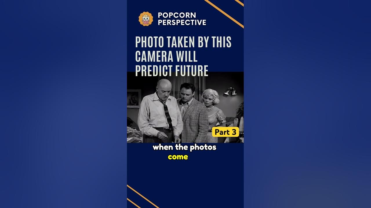Camera that predicts future event Part 3 movie storyline YouTube