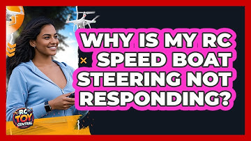 Why Is My RC Speed Boat Steering Not Responding? - RC Toy Central