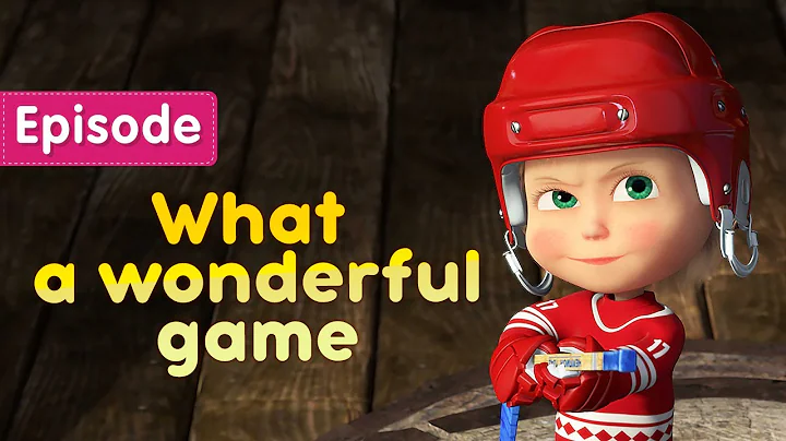 Masha and the Bear  What a wonderful game  (Episod...