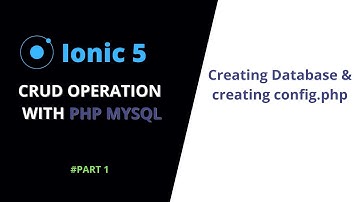 #1 Creating Database and connecting it | Ionic 5 PHP MySQL CRUD Operations | Ionic 5 Tutorials
