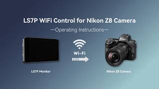 Portkeys LS7P WiFi camera control connection tutorial for Nikon Z8