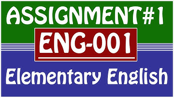 ENG001 elementary english assignment 1 solution spring 2021