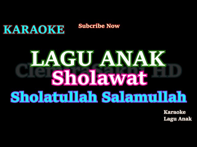 Sholatullah Salamullah - Karaoke Lagu Sholawat Versi Anak || Sholawat Badar class=