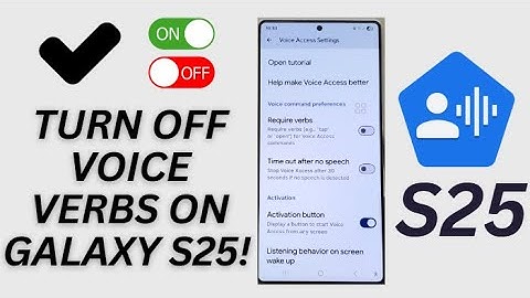 Galaxy S25/S25+/Ultra: How to Enable/Disable Voice Access Require Verbs