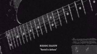 Burning Shadow -Buried in darkness