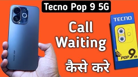 Tecno Pop 9 5G call waiting kaise kare, how to set call waiting in tecno, activate call waiting in t