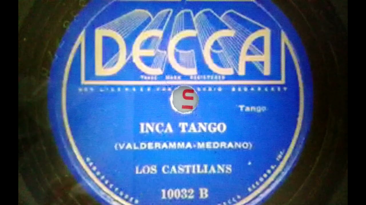 Los Castilians  Inca Tango  Decca 10032 B (Juli 1934)