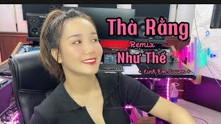 Thà Rằng Như Thế Remix - Ưng Hoàng Phúc Linh Em Live Cover