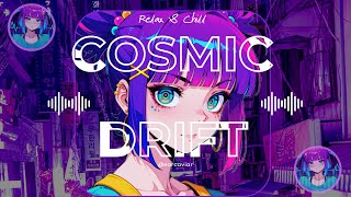 Cosmic Drift - Chillwave | Atmospheric | Dubstep