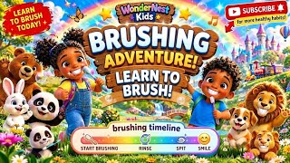 Learn How to Brush Your Teeth  | Fun Brushing Adventure for Kids | Kids Song & Nursery Rhyme