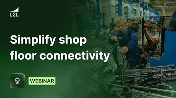 Simplifying Shop Floor Connectivity