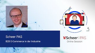 B2B E-Commerce in der Industrie | Scheer PAS Online Session screenshot 5
