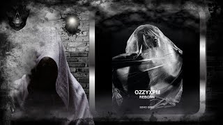 Ozzyxpm Reborn Progressive Mix Soho Opus