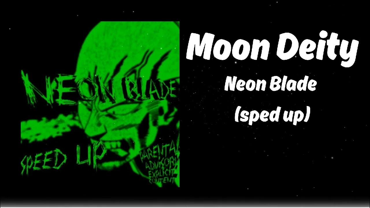 Neon blade moon deity speed