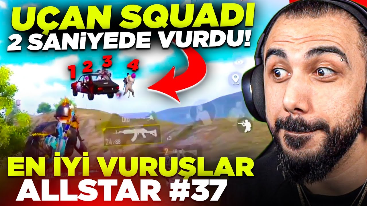 ARABAYLA UÇAN SQUADI TEK SPRAYDE BİTİRDİ!! 😮 EN İYİ VURUŞLAR ALLSTAR #37 | PUBG MOBILE