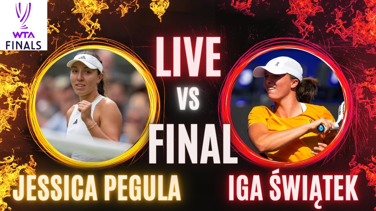 🔴 Jessica Pegula 🆚 Iga Świątek LIVE WTA FINALS Fort Worth