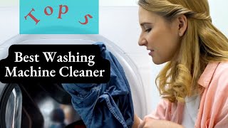 Top 5 Best Washing Machine Cleaners Review in 2023