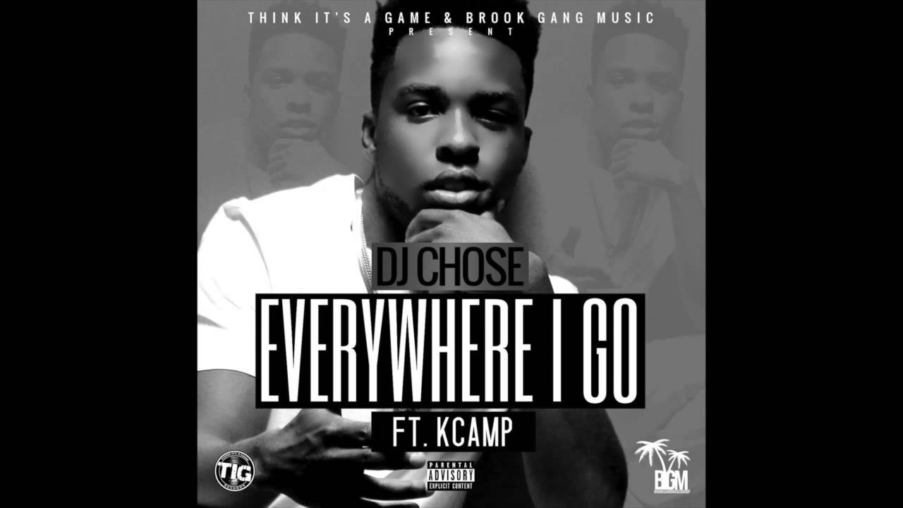 dj chose everywhere i go