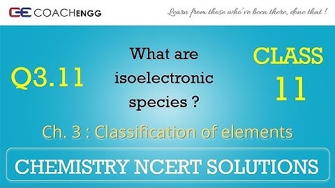 Classification of Elements Q3.11 Chapter 3 CHEMISTRY NCERT Solutions Class 11