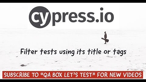 Cypress - Filter tests using its title or tags