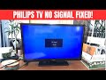 How to FIX Philips TV No Signal