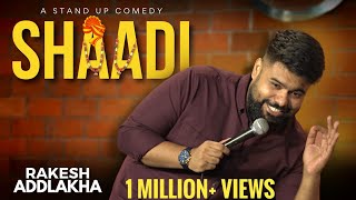 "Shaadi" | Stand Up Comedy By Rakesh Addlakha