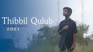 Thibbil Qulub - طِبِّ الْقُلُوْبِ  - Al hafizhi | Cover Song