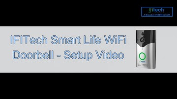 IFITech PIR Motion Detection Smart Life Wireless Video Doorbell- Setup Video