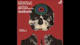 Uncle Acid and the Deadbeats: Vol 1 (Full Album)