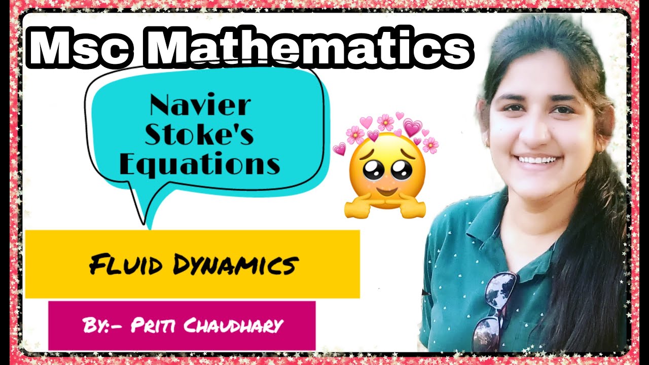 Navier - Stoke's Equations of Motion || Viscous fluid dynamics || By:- Priti Chaudhary